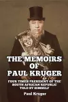 The Memoirs of Paul Kruger cover