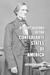 A Short History of the Confederate States of America cover