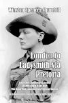 London to Ladysmith via Pretoria cover