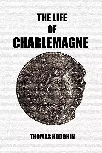 The Life of Charlemagne cover