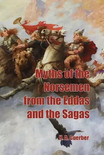 Myths of the Norsemen from the Eddas and Sagas cover