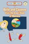 Belle and Cayenne Visit the Great State of Montana cover