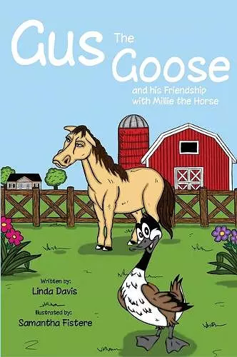 Gus the Goose and his Friendship with Millie the Horse cover