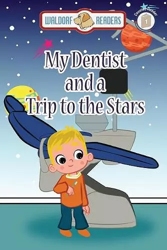 My Dentist and a Trip to the Stars cover