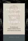 Prehistoric Quarries and Terranes cover