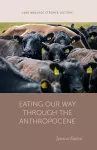 Eating Our Way through the Anthropocene cover