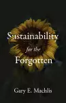 Sustainability for the Forgotten cover