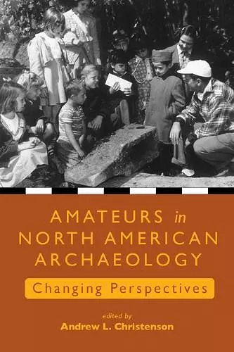 Amateurs in North American Archaeology cover