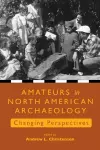 Amateurs in North American Archaeology cover