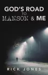 God's Road to Manson & Me cover