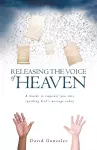 Releasing the Voice of Heaven cover