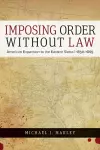 Imposing Order without Law cover