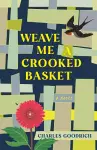 Weave Me a Crooked Basket cover