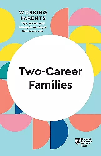 Two-Career Families (HBR Working Parents Series) cover