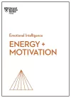 Energy + Motivation (HBR Emotional Intelligence Series) cover