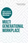 Multigenerational Workplace: The Insights You Need from Harvard Business Review cover