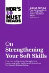 HBR's 10 Must Reads on Strengthening Your Soft Skills cover