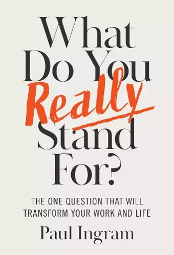 What Do You Really Stand For? cover