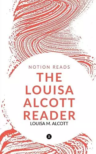 The Louisa Alcott Reader cover