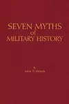 Seven Myths of Military History cover