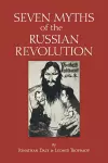 Seven Myths of the Russian Revolution cover