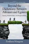 Beyond the Dichotomy Between Altruism and Egoism cover