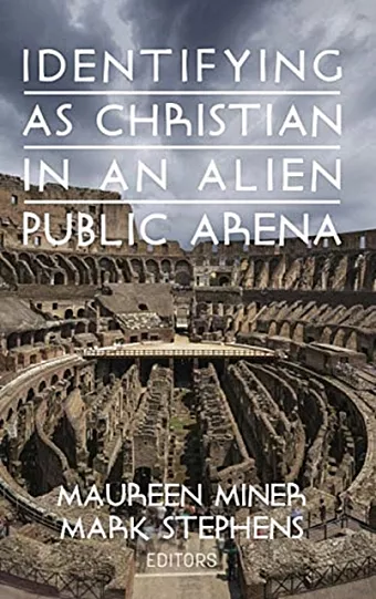 Identifying as Christian in an Alien Public Arena cover
