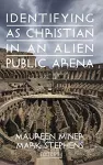 Identifying as Christian in an Alien Public Arena cover