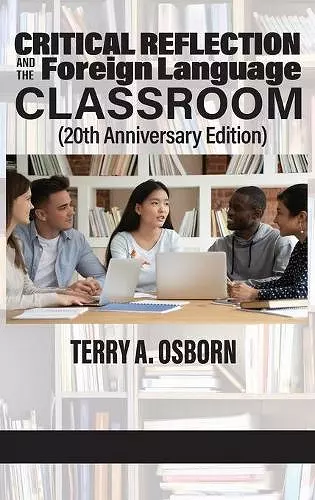 Critical Reflection and the Foreign Language Classroom (20th Anniversary Edition) cover