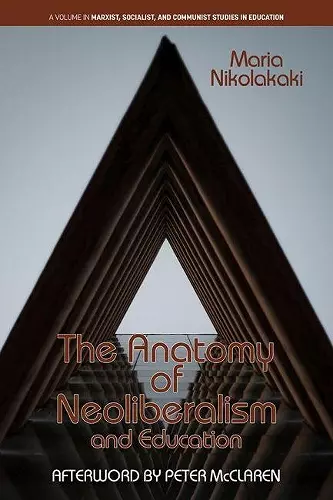 The Anatomy of Neoliberalism and Education cover