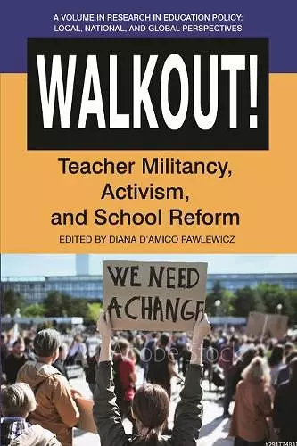 Walkout! Teacher Militancy, Activism, and School Reform cover