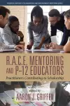 R.A.C.E. Mentoring and P-12 Educators cover
