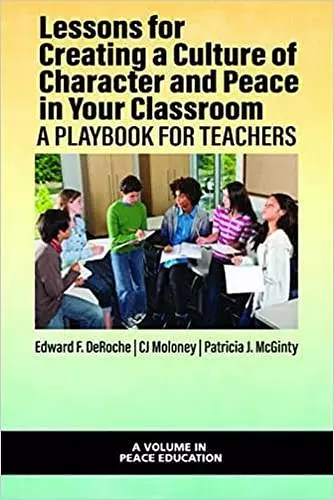 Lessons for Creating a Culture of Character and Peace in Your Classroom cover