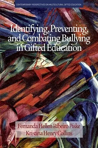 Identifying, Preventing and Combating Bullying in Gifted Education cover