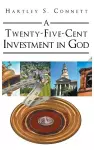 A Twenty-Five-Cent Investment in God cover
