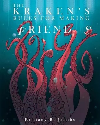 The Kraken's Rules for Making Friends cover