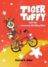 Tiger Tuffy and the Awesome Birthday Bike cover