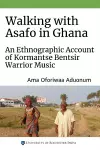 Walking with Asafo in Ghana cover