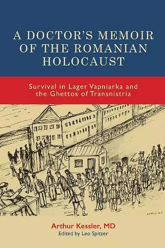 A Doctor’s Memoir of the Romanian Holocaust cover