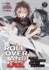 ROLL OVER AND DIE: I Will Fight for an Ordinary Life with My Love and Cursed Sword! (Manga) Vol. 1 cover