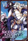 Skeleton Knight in Another World (Manga) Vol. 6 cover