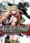 Failure Frame: I Became the Strongest and Annihilated Everything With Low-Level Spells (Manga) Vol. 2 cover