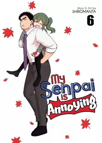 My Senpai is Annoying Vol. 6 cover