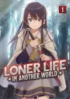 Loner Life in Another World (Light Novel) Vol. 1 cover