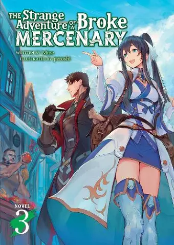 The Strange Adventure of a Broke Mercenary (Light Novel) Vol. 3 cover