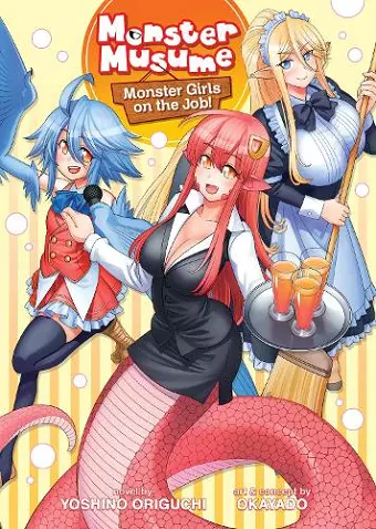 Monster Musume The Novel - Monster Girls on the Job! (Light Novel) cover