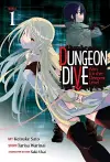 DUNGEON DIVE: Aim for the Deepest Level (Manga) Vol. 1 cover