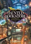 The Haunted Bookstore - Gateway to a Parallel Universe (Light Novel) Vol. 1 cover