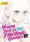 Young Ladies Don't Play Fighting Games Vol. 2 cover