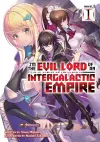 I'm the Evil Lord of an Intergalactic Empire! (Light Novel) Vol. 1 cover